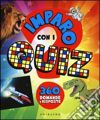 Imparo con i quiz. 360 domande e risposte libro