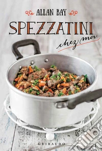Spezzatini chez moi libro