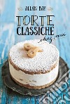 Torte classiche chez moi libro