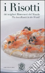 Guida riso Gallo. I risotti dei migliori ristoranti del mondo. Ediz. italiana e inglese