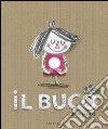 Il buco. Ediz. illustrata libro