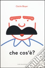 Che cos'è? Ediz. illustrata. Con gadget