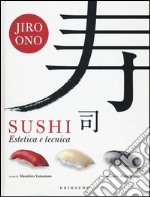 Sushi. Estetica e tecnica libro