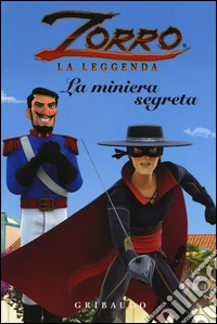 La miniera segreta. Zorro libro