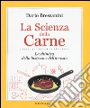 La scienza della carne. La chimica della bistecca e dell'arrosto