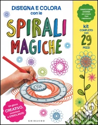 Disegna e colora con le spirali magiche. Con gadget libro