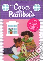 La casa delle bambole. Ediz. illustrata. Con gadget libro