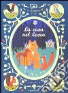 La casa nel bosco. Ediz. illustrata libro