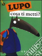 Il lupo. Amico lupo. Libro peluche grande libro