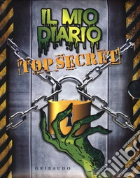 Il mio diario top secret. Ediz. a colori. Con gadget libro