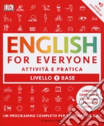 English for everyone. Livello 1° base. Attività e pratica libro
