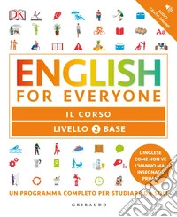 English for everyone. Livello 2 base. Il corso