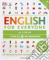 English for everyone. Livello 3° intermedio. Il corso libro