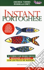 Instant portoghese. Il corso che rende facile imparare la lingua... com um pouco de alegria. Girls4teaching. Con Contenuto digitale per download e accesso on line libro