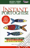 Instant portoghese. Il corso che rende facile imparare la lingua... com um pouco de alegria. Girls4teaching. Con Contenuto digitale per download e accesso on line libro