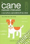 Il cane. Manuale d'istruzioni libro di Brunner David Stall Sam