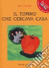 Il topino che cercava casa libro