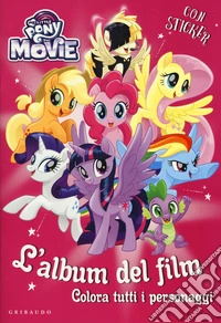 My Little Pony da colorare. Con adesivi. Ediz. illustrata libro