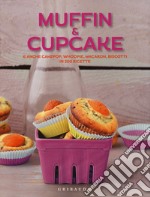 Muffin & cupcake. E anche cakepop, whoopie, macaron, biscotti in 250 ricette libro