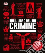 Il libro del crimine. Grandi idee spiegate in modo semplice libro