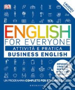 English for everyone. Business english. Attività e pratica. Un programma completo per studiare da soli. Con Contenuto digitale (fornito elettronicamente) libro