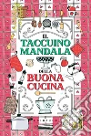 Il taccuino mandala della buona cucina libro