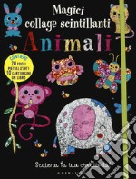 Magici collage scintillanti. Animali. Con gadget libro