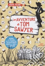 Le avventure di Tom Sawyer. Ediz. integrale. Con Poster libro