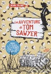 Le avventure di Tom Sawyer. Ediz. integrale. Con Poster libro