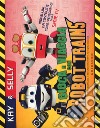 Kay & Selly. Gioca e viaggia con Robot Trains. Ediz. a colori. Con gadget libro