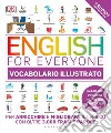 English for everyone. Vocabolario illustrato. Con Contenuto digitale per accesso on line libro