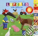 Lupetto alla fattoria. Amico lupo. Ediz. a colori libro