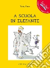 A scuola in elefante libro di Ross Tony