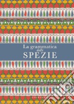 La grammatica delle spezie libro