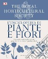 L'enciclopedia di piante e fiori. L'opera più completa per pensare, progettare e realizzare il giardino ideale. Ediz. a colori libro di Brickell C. (cur.)