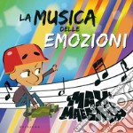 La musica delle emozioni. Max & Maestro. Ediz. a colori. Con CD-Audio libro