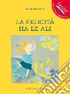 La felicità ha le ali libro