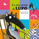 Il lupo che voleva cambiare colore. Amico lupo. Ediz. illustrata