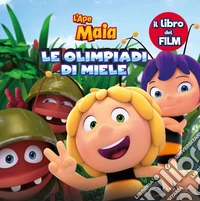 Ape Maia. Le Olimpiadi di miele. Ediz. a colori libro