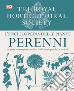 L'enciclopedia delle piante perenni libro