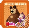 Gli amici del bosco. Masha e Orso. Ediz. a colori libro