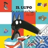 Il lupo che non amava leggere. Amico lupo. Ediz. illustrata libro