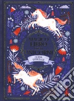 Il magico libro degli unicorni. Guida ufficiale