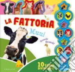 La fattoria. Libro sonoro. Ediz. a colori libro