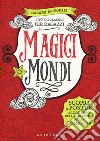 Magici mondi. I più bei classici per ragazzi: Canto di Natale-Il Piccolo Principe-Il meraviglioso mago di Oz-Alice nel paese delle meraviglie. Ediz. integrale. Con 4 Poster libro