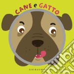 Cane e gatto. Ediz. a colori libro