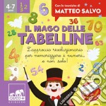 Il mago delle tabelline. L'approccio rivoluzionario per memorizzare i numeri... e non solo! Con le tecniche di Matteo Salvo. Ediz. a colori. Con 32 Carte libro