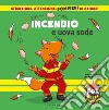 Incendio e uova sode. Fox baffi d'acciaio libro