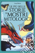 Le più belle storie di mostri mitologici libro