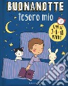 Buonanotte, tesoro mio. Ediz. a colori libro